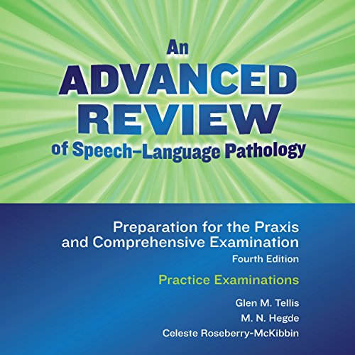 Imagen de archivo de An Advanced Review of Speech-language Pathology: Preparation for the Praxis and Comprehensive Examination a la venta por BooksRun