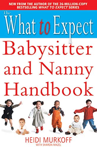 9781416502111: The What to Expect Babysitter and Nanny Handbook