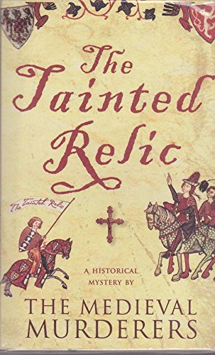 9781416502135: Tainted Relic: An Historical Mystery by The Medieval Murderers