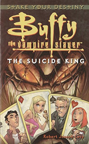 The Suicide King (Buffy the Vampire Slayer S.) - Levy, Robert Joseph:  9781416502425 - AbeBooks