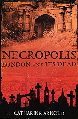 Stock image for Necropolis: London and Its Dead for sale by Zoom Books Company