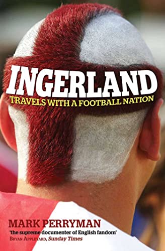 Stock image for Ingerland: Travels With a Football Nation for sale by Reuseabook