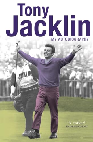 Stock image for Tony Jacklin: My Autobiography for sale by BookHolders