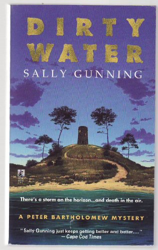 Dirty Water: A Peter Bartholomew Mystery (9781416503187) by Sally Gunning