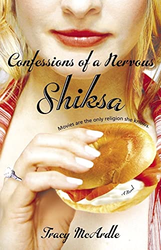 Confessions of a Nervous Shiksa (9781416503217) by McArdle, Tracy