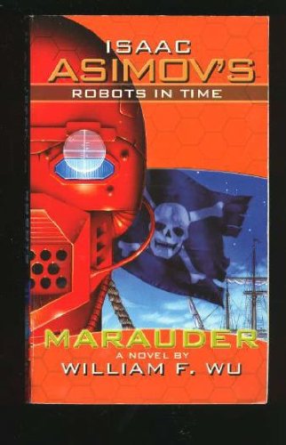 Isaac Asimov's Robots In Time 2: Marauder