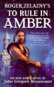 Roger Zelazny's "The Dawn of Amber" Book3: To Rule in Amber (9781416504740) by [???]