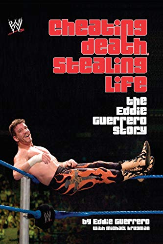 Imagen de archivo de Cheating Death, Stealing Life: The Eddie Guerrero Story a la venta por Goodwill San Antonio