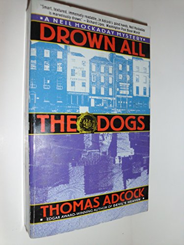 Stock image for Drown All the Dogs for sale by Bramble Ridge Books