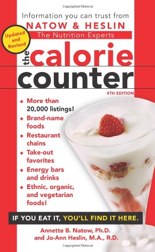 The Calorie Counter: 4th Edition (9781416509820) by Natow, Annette B.; Heslin, Jo-Ann