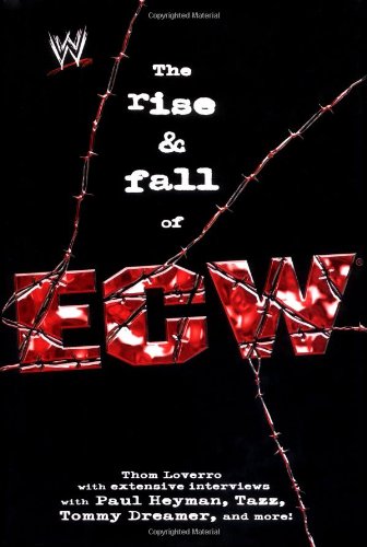 Stock image for The Rise & Fall of ECW: Extreme Championship Wrestling (WWE) for sale by HPB Inc.