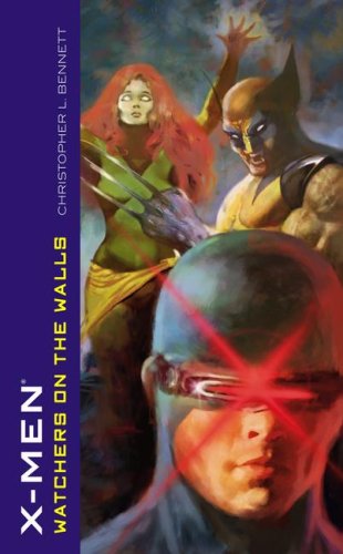 Watchers on the Walls (X-Men) (9781416510673) by Bennett, Christopher L.