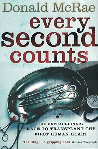 Stock image for Every Second Counts: The Extraordinary Race to Transplant the First Human Heart for sale by WorldofBooks