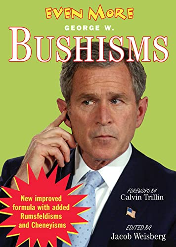 Stock image for Even More Bushisms for sale by AwesomeBooks
