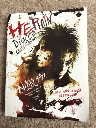 The Heroin Diaries: A Year in the Life of a Shattered Rock Star (9781416511946) by Sixx, Nikki
