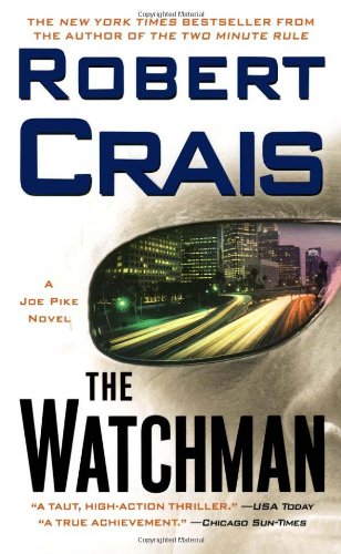 Imagen de archivo de The Watchman: A Joe Pike Novel (Joe Pike Novels) a la venta por Orion Tech