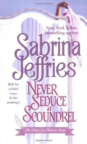 9781416516088: Never Seduce a Scoundrel: The School For Heiresses Series Vol. 1: Volume 1