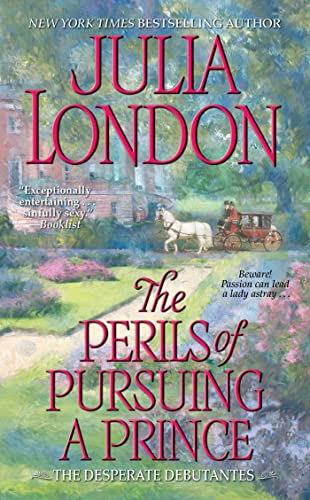 Beispielbild fr The Perils of Pursuing a Prince (Desperate Debutantes, Book 2) zum Verkauf von SecondSale