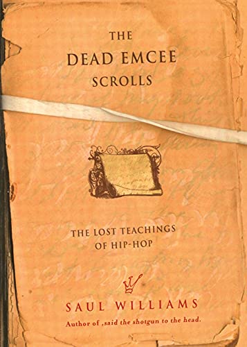 Beispielbild fr The Dead Emcee Scrolls: The Lost Teachings of Hip-Hop zum Verkauf von SecondSale