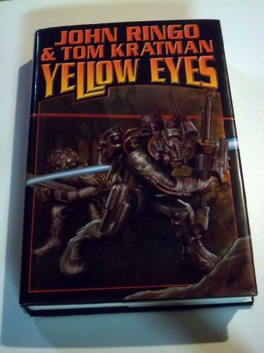 Yellow Eyes (Posleen War Series #8) (9781416521037) by Ringo, John; Kratman, Tom