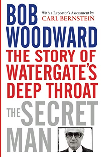 Stock image for The Secret Man : The Story of Watergate's Deep Throat for sale by Better World Books Ltd