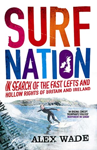 9781416522294: Surf Nation: In Search of the Fast Lefts and Hollow Rights of Britain and Ireland