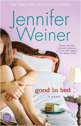 Good In Bed (9781416522423) by Jennifer Weiner