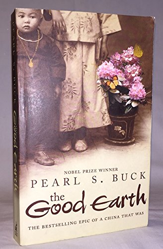 Beispielbild fr The Good Earth. The Bestselling Epic of a China That Was. zum Verkauf von WorldofBooks