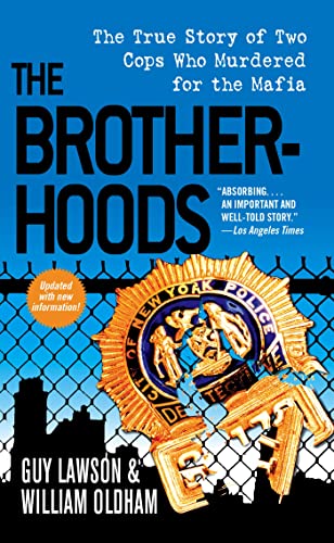 Stock image for The Brotherhoods: The True Story of Two Cops Who Murdered for the Mafia for sale by Your Online Bookstore
