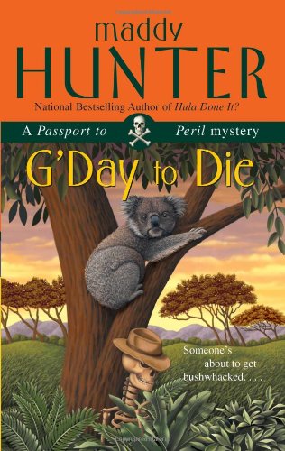 Beispielbild fr G'Day to Die: A Passport to Peril Mystery zum Verkauf von Wonder Book