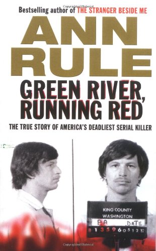 9781416523819: Green River, Running Red: The True Story of America's Deadliest Serial Killer