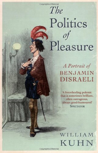Beispielbild fr The Politics of Pleasure: A Portrait of Benjamin Disraeli zum Verkauf von WorldofBooks