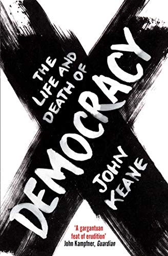 Imagen de archivo de The Life and Death of Democracy a la venta por WorldofBooks