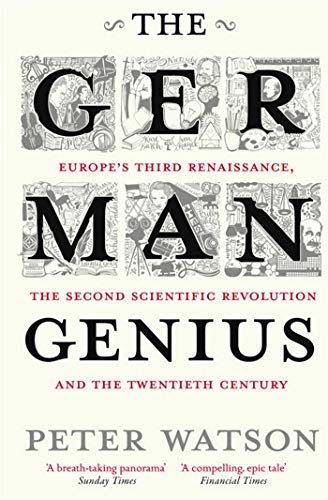 9781416526155: The German Genius: Europe's Third Renaissance, the Second Scientific Revolution and the Twentieth Century