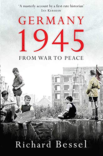 Beispielbild fr Germany 1945: From War to Peace zum Verkauf von AwesomeBooks