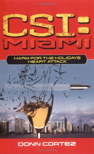 Beispielbild fr CSI Miami - Harm for the Holidays - Heart Attack: zum Verkauf von AwesomeBooks
