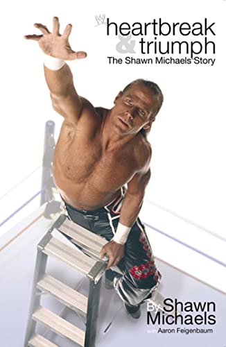 9781416526452: Heartbreak & Triumph: The Shawn Michaels Story