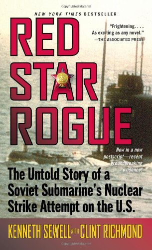 9781416527336: Red Star Rogue: The Untold Story of a Soviet Sumbarine's Nuclear Strike Attempt on the U.s.