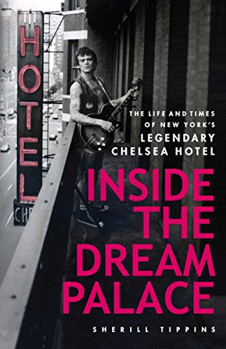 9781416527541: Inside the Dream Palace: The Life and Times of New York's Legendary Chelsea Hotel
