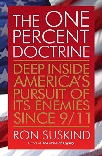 9781416527602: The One Percent Doctrine: Deep Inside America's Pursuit of Its Enemies Since 9/11