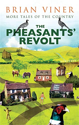 Beispielbild fr The Pheasants' Revolt: More Tales of the Country zum Verkauf von WorldofBooks