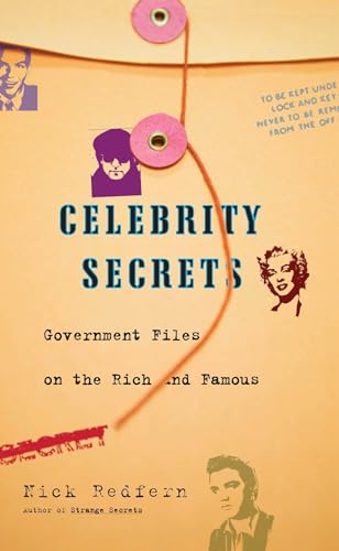 Beispielbild fr Celebrity Secrets : Official Government Files on the Rich and Famous zum Verkauf von Better World Books