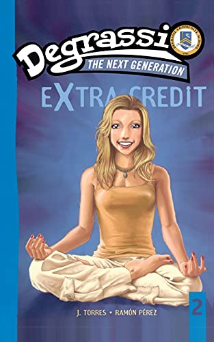 Suddenly Last Summer: Degrassi Extra Credit #2 (Degrassi: Next Generation (Paperback)) (9781416530770) by J. Torres; Ramon Perez
