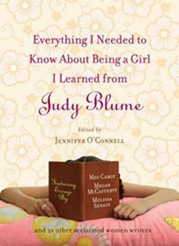 Beispielbild fr Everything I Needed to Know about Being a Girl I Learned from Judy Blume zum Verkauf von Better World Books