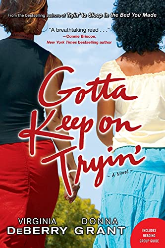 Stock image for Gotta Keep on Tryin' : A Novel for sale by Better World Books
