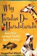 9781416531906: Why Pandas Do Handstands: And Other Curious Truths about Animals