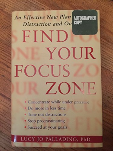 Beispielbild fr Find Your Focus Zone: An Effective New Plan to Defeat Distraction and Overload zum Verkauf von Wonder Book