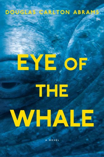 Beispielbild fr Eye of the Whale: A Novel zum Verkauf von Wonder Book