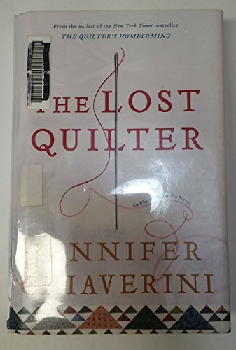 Beispielbild fr The Lost Quilter: An Elm Creek Quilts Novel (Elm Creek Quilts Novels) zum Verkauf von Wonder Book