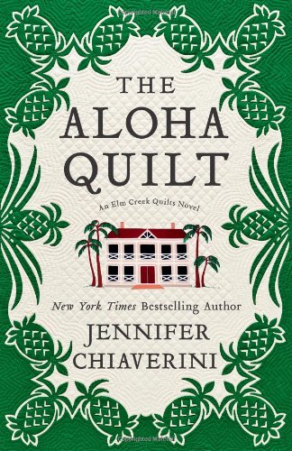 Stock image for The Aloha Quilt: An Elm Creek Quilts Novel for sale by Wonder Book